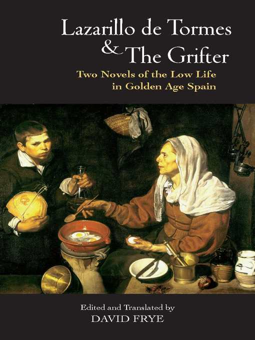 Title details for Lazarillo de Tormes and the Grifter (El Buscon) by David Frye - Available